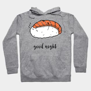 Sleepy sushi Hoodie